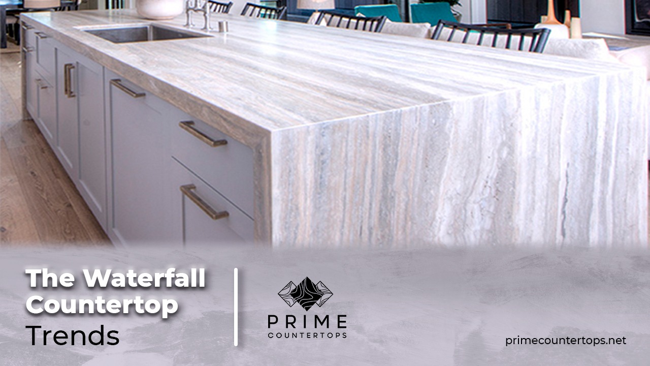 The Waterfall Countertop Trends - Prime countertops